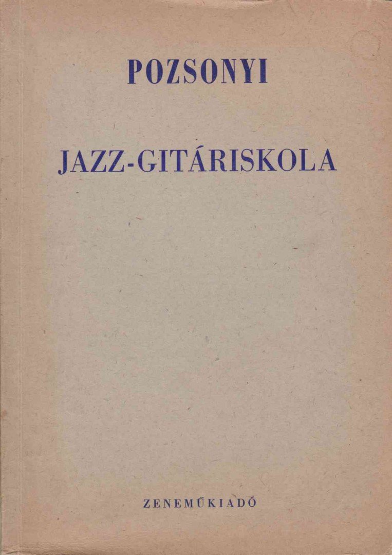 Pozsonyi István - Jazz-gitáriskola [antikvár]
