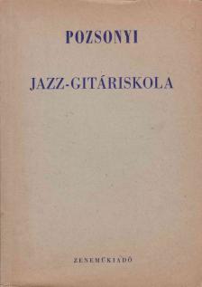 Pozsonyi István - Jazz-gitáriskola [antikvár]