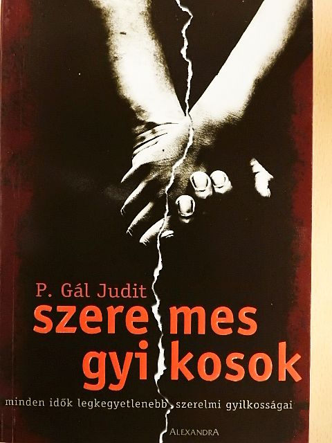 P. Gál Judit - Szerelmes gyilkosok [antikvár]