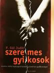 P. Gál Judit - Szerelmes gyilkosok [antikvár]