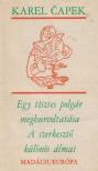 Karel Capek - Egy tisztes polgár meghurcoltatása / A szerkesztő különös álmai [antikvár]