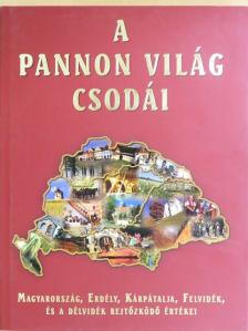 Andócsi János - A pannon világ csodái [antikvár]