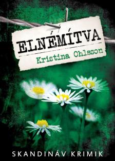 Kristina Ohlsson - Elnémítva [antikvár]
