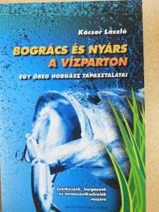 Kácsor László - Bogrács és nyárs a vízparton [antikvár]