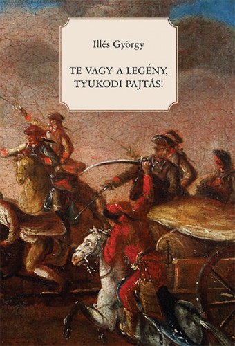 Illés György - Te vagy a legény, Tyukodi pajtás! [eKönyv: epub, mobi]