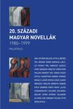 összeállította: Dr. Szilágyi Zsófia - 20. századi magyar novellák 1980-2000