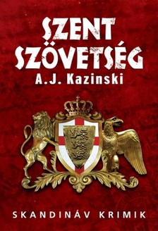 A. J. Kazinski - Szent szövetség [eKönyv: epub, mobi]