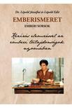Dr. Lépold Józsefné, Lépold Edit - Emberismeret, emberi sorsok. Kézírás elemzéssel az emberi tulajdonságok nyomában
