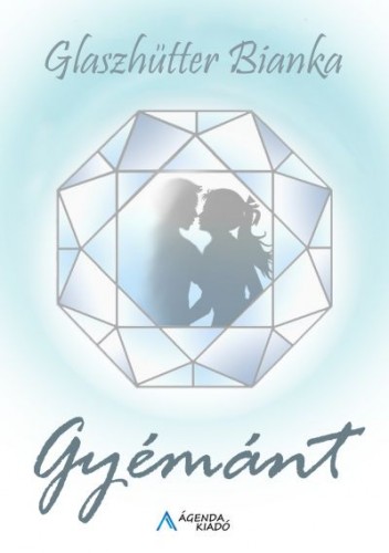 Bianka Glaszhütter - Gyémánt [eKönyv: epub, mobi]
