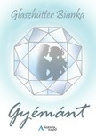 Bianka Glaszhütter - Gyémánt [eKönyv: epub, mobi]