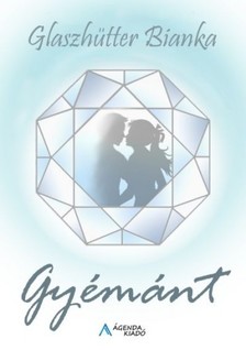 Bianka Glaszhütter - Gyémánt [eKönyv: epub, mobi]