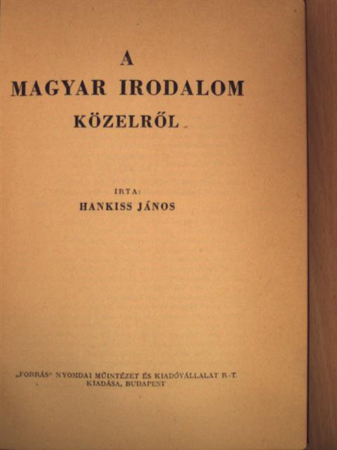 Hankiss János - A magyar irodalom közelről [antikvár]