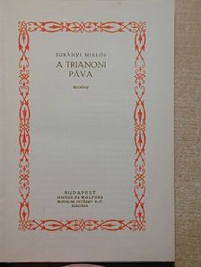 Surányi Miklós - A Trianoni páva/A gyujtogató [antikvár]