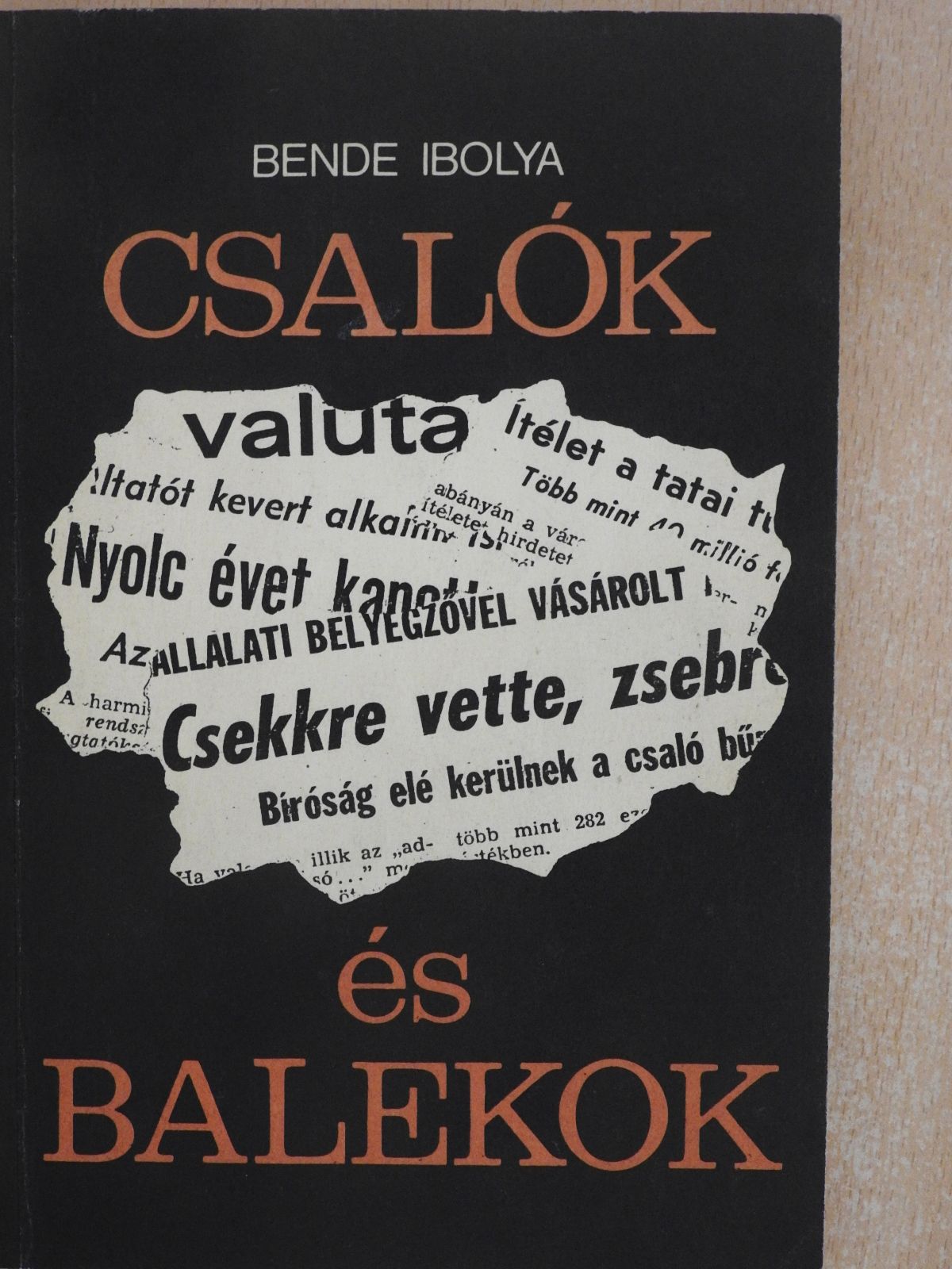 Bende Ibolya - Csalók és balekok (dedikált példány) [antikvár]