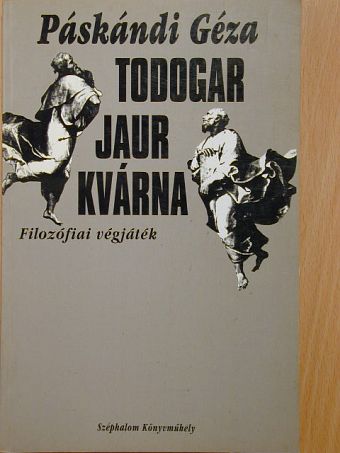 Páskándi Géza - Todogar Jaur Kvárna [antikvár]