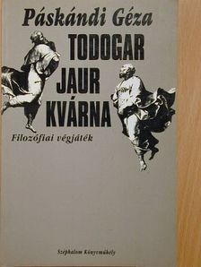 Páskándi Géza - Todogar Jaur Kvárna [antikvár]