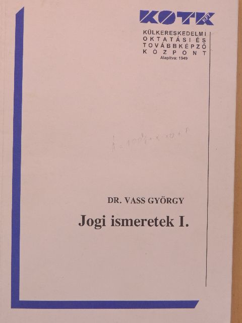 Dr. Vass György - Jogi ismeretek I. [antikvár]