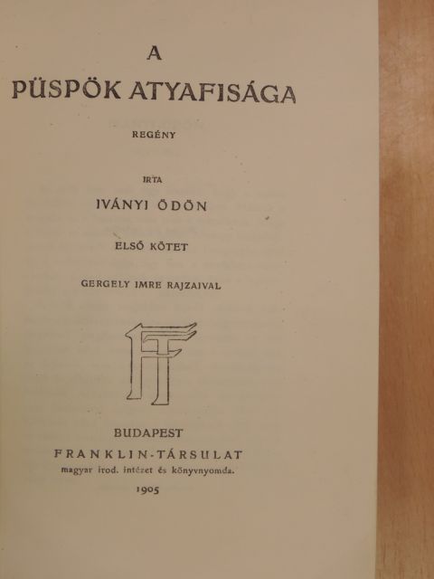 Iványi Ödön - A püspök atyafisága I-II. [antikvár]