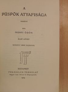 Iványi Ödön - A püspök atyafisága I-II. [antikvár]