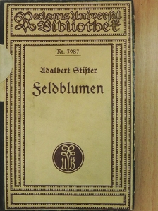 Adalbert Stifter - Feldblumen (gótbetűs) [antikvár]