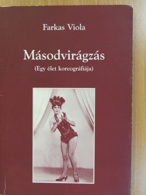 Farkas Viola - Másodvirágzás (dedikált példány) [antikvár]
