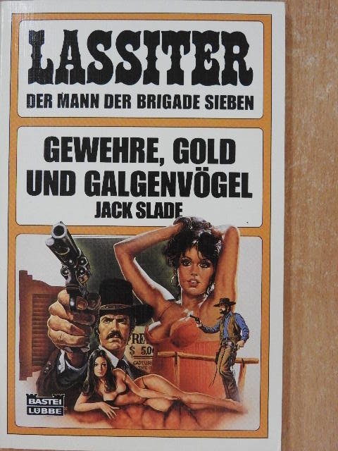 Jack Slade - Gewehre, Gold und Galgenvögel [antikvár]