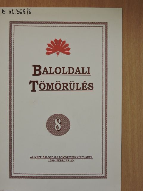 Balogh Sándor - Baloldali tömörülés 8. [antikvár]