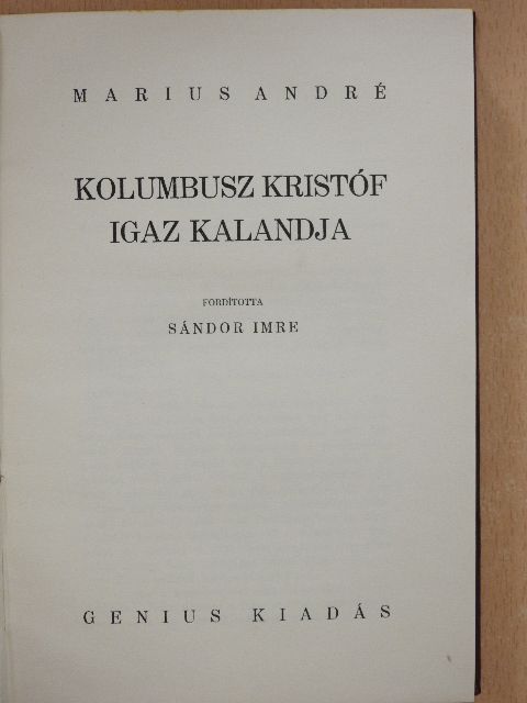 Marius André - Kolumbusz Kristóf igaz kalandja [antikvár]