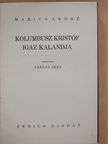 Marius André - Kolumbusz Kristóf igaz kalandja [antikvár]