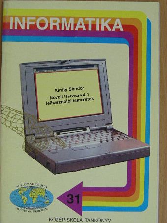 Király Sándor - Novell Netware 4.1 felhasználói ismeretek [antikvár]