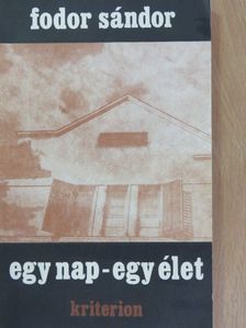 Fodor Sándor - Egy nap-egy élet [antikvár]