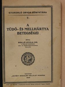 Dr. Holló Gyula - A tüdő- és mellhártya betegségei [antikvár]