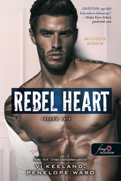 Vi Keeland, Penelope Ward - Rebel Heart - Lázadó szív (Rush 2.)