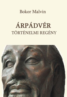 BOKOR MALVIN - Árpádvér [eKönyv: epub, mobi]