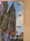 Hans-Werner Deppe - Sind Sie auch katholisch?  [antikvár]