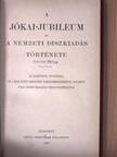 Jókai Mór - A Jókai-jubileum és a nemzeti diszkiadás története [antikvár]