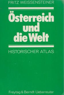 Fritz Weissensteiner - Österreich und die Welt [antikvár]