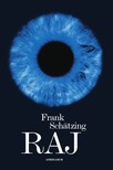 Frank Schätzing - Raj [eKönyv: epub, mobi]