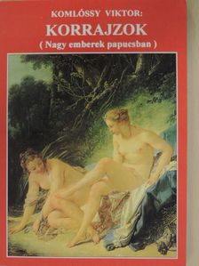 Komlóssy Viktor - Korrajzok [antikvár]