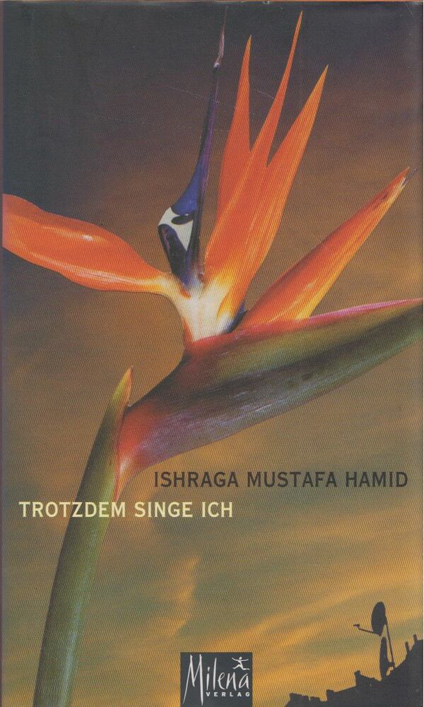 Ishraga Mustafa Hamid - Trotzdem singe ich [antikvár]