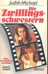 Michael, Judith - Die Zwillingsschwestern [antikvár]