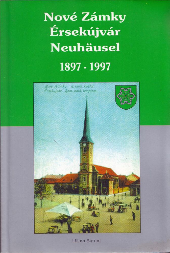 Strba Sándor - Nové Zámky / Érsekújvár / Nauhausel 1897-1997 [antikvár]