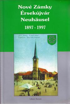 Strba Sándor - Nové Zámky / Érsekújvár / Nauhausel 1897-1997 [antikvár]