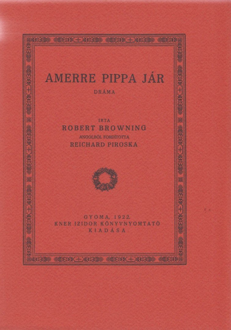 ROBERT BROWNING - Amerre Pippa jár (reprint) [antikvár]