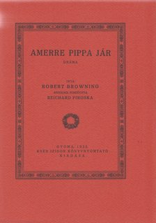 ROBERT BROWNING - Amerre Pippa jár (reprint) [antikvár]