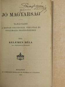 Kelemen Béla - Jó magyarság [antikvár]