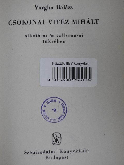 Vargha Balázs - Csokonai Vitéz Mihály alkotásai és vallomásai tükrében [antikvár]