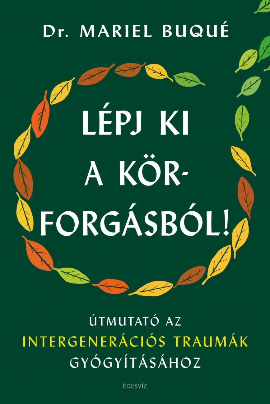 Dr. Mariel Buqué - Lépj ki a körforgásból!
