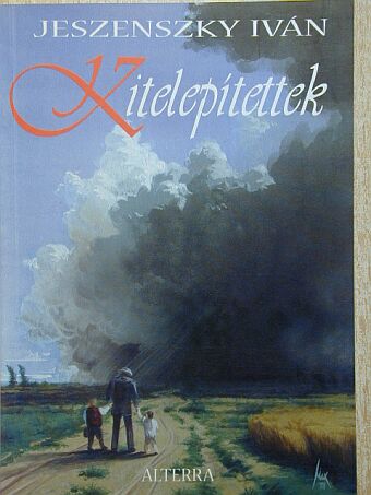 Jeszenszky Iván - Kitelepítettek [antikvár]