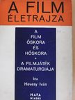 Hevesy Iván - A film életrajza [antikvár]